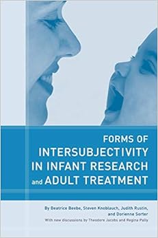 Forms of Intersubjectivity in Infant Research and Adult Treatment Forms of Intersubjectivity in Infant Research and Adult Treatment