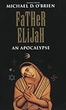Father Elijah: An Apocalypse