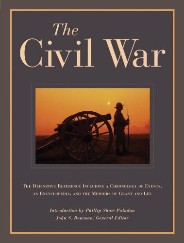 The Civil War: The Definitive Reference Including a Chronology of Events, and Encyclopedia, and the memoirs of Grant and Lee