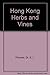 Hong Kong Herbs and Vines by 