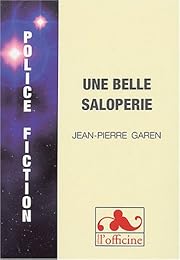 Une  belle saloperie