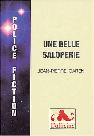Une  belle saloperie