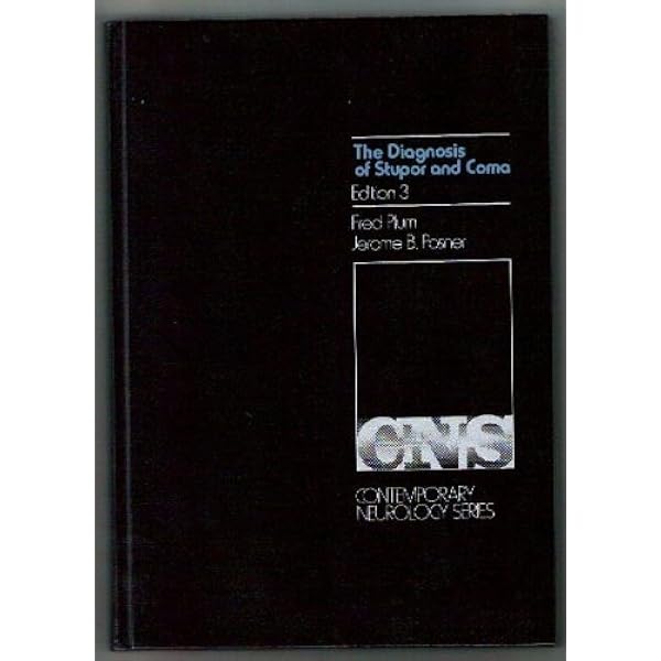 Diagnosis of Stupor and Coma: Fred Plum and Jerome Posner: Amazon