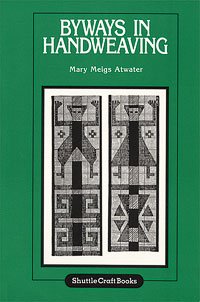 Byways In Handweaving by Mary M. Atwater (Paperback)