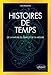 Histoires de temps : De la nature du temps et de sa mesure by