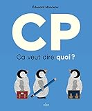 CP, ça veut dire quoi ? by 