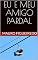 Livro EU E MEU AMIGO PARDAL (DEZESSEIS BREVES CONTOS PARA LER NO METRÔ)