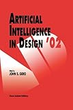 Artificial Intelligence in Design '02, , 9048160596