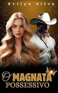 Livro O MAGNATA POSSESSIVO