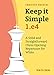 Keep it Simple: 1.e4: A Solid and Straightforward Chess Opening Repertoire for White by Christof Sielecki