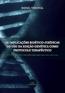 Livro As implicações bioético-jurídicas do uso da edição genética como protocolo terapêutico