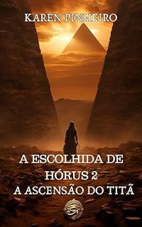 Livro A Escolhida de Hórus 2: A Ascensão do Titã
