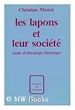 Les Lapons et leur société: Etude d'ethnologie historique (Sciences de l'homme) (French Edition) by 