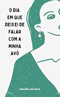 Livro O dia em que deixei de falar com a minha avó