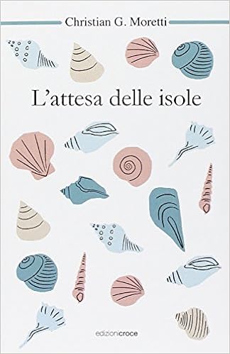 Christian G. Moretti - L'attesa delle isole (2016)
