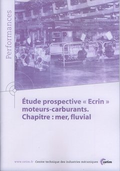 Étude prospective [du Groupe de travail] ECRIN, moteurs-carburants