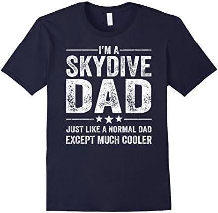 Mens Skydive Dad Just Like A Normal Dad Much Cooler Funny Shirt XL Navy