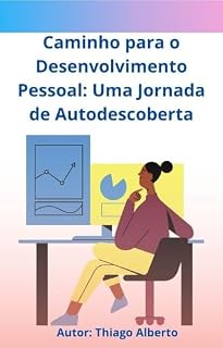 Livro Caminho para o desenvolvimento pessoal: Uma jornada de autodescoberta