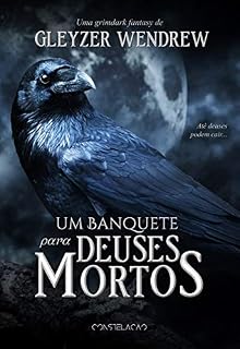 Livro Um Banquete para Deuses Mortos (Deuses do Império Livro 1)