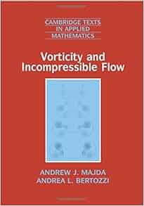 Vorticity And Incompressible Flow Cambridge Texts In