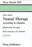 Facts about Neural Therapy According to Huneke : (Regulating Therapy) Brief Summary for Patients, Dosch, J. Peter, 3830406312