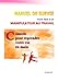 MANUEL DE SURVIE - Faire face à un manipulateur au travail - Conseils pour reprendre votre vie en m by Camille REY