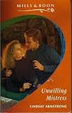 Front cover for the book Unwilling Mistress by Lindsay Armstrong