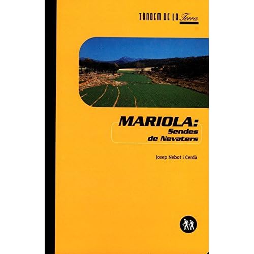 Mariola. Sendes de nevaters (Tàndem de la terra)