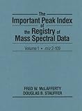The Important Peak Index of the Registry of Mass Spectral Data, 3 Volume Set, McLafferty, Fred W. and Stauffer, Douglas B., 0471552704