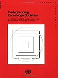 Understanding Knowledge Societies in Twenty Questions and Answers with the Index of Knowledge Societies, United Nations, 9211231566