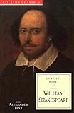 Complete Works Shakespeare : The Alexander Text, Shakespeare, William, 0004704746
