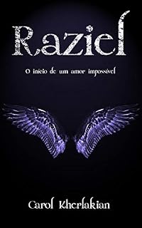 Livro Raziel: O início de um amor impossível (Amor Imortal)