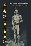 Lisa Blee and Jean M. O'Brien, "Monumental Mobility: The Memory Work of Massasoit" (UNC Press, 2019)
