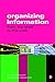 Organizing Information: From the Shelf to the Web by