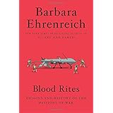 Blood Rites: Origins and History of the Passions of War