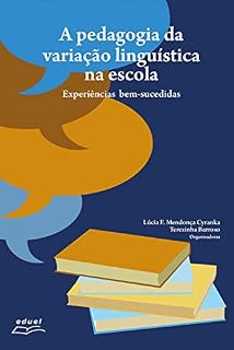 A pedagogia da variação linguística na escola: experiências bem sucedidas