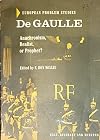 De Gaulle, Anachronism, Realist, Or Prophet?