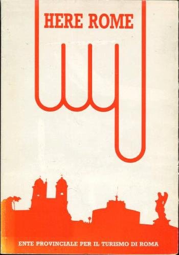 Here Rome, Including Maps and Information on the Province of Rome