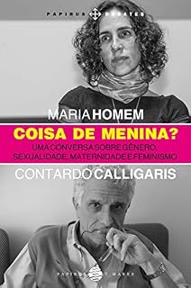 Livro Coisa de menina?: Uma conversa sobre gênero, sexualidade, maternidade e feminismo (Papirus Debates)