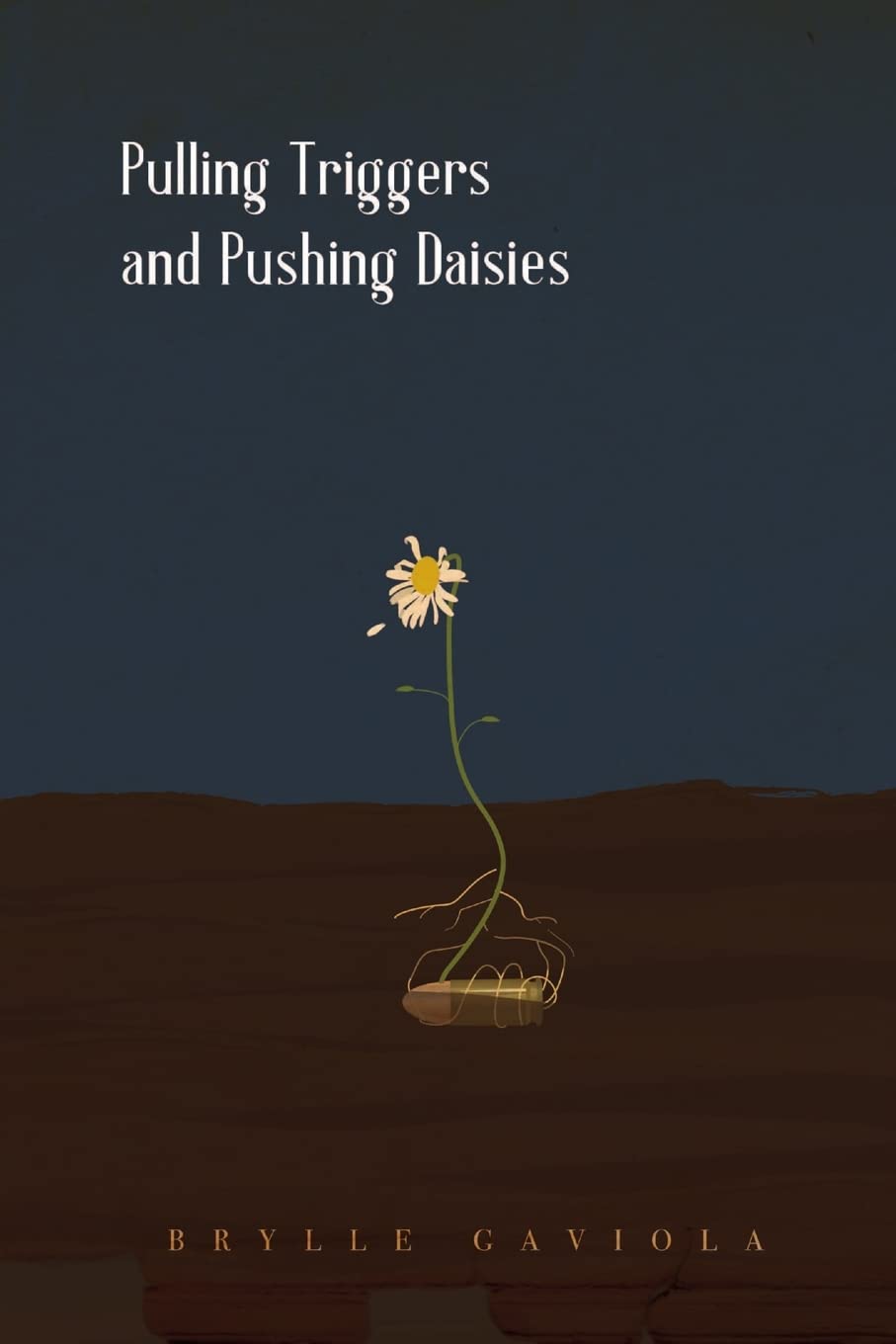 Pulling Triggers and Pushing Daisies