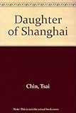 Daughter of Shanghai by 