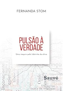 Livro Pulsão a Verdade: Uma Viagem pelo Labirinto da Alma
