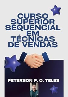 Livro CURSO SUPERIOR SEQUENCIAL EM TÉCNICAS DE VENDAS: APRESENTAÇÃO DO CURRÍCULO