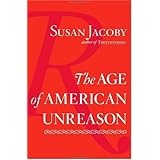 The Age of American Unreason