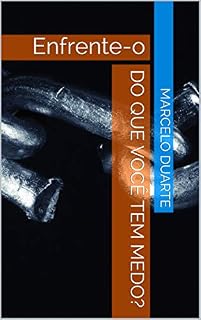 Livro Do que você tem Medo?: Enfrente-o