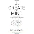 How to Create a Mind: The Secret of Human Thought Revealed