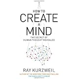 How to Create a Mind: The Secret of Human Thought Revealed