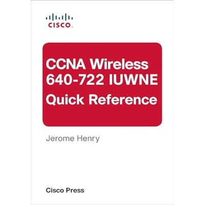CCNA Wireless (640-722 IUWNE) Quick Reference
