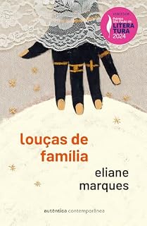 Livro Louças de família (Prêmio São Paulo de Literatura 2024)