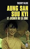 Aung San Suu Kyi le jasmin ou la lune by 